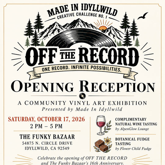 OFF THE RECORD Opening Reception 2026 – Local Art, Natural Wine, Botanical Fudge & Wax Apothecary in Idyllwild