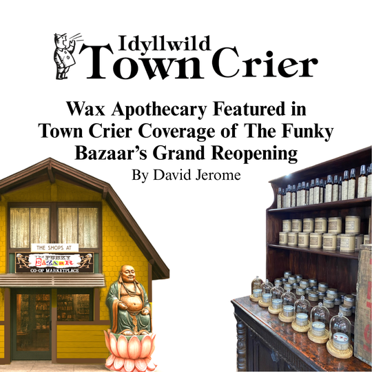 Wax Apothecary Featured in Town Crier Coverage of The Funky Bazaar’s Grand Reopening